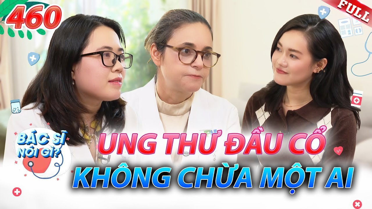 Bác Sĩ Nói Gì 2025 - Tập 460