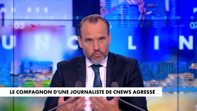 Le compagnon d'une journaliste de CNEWS agressé
