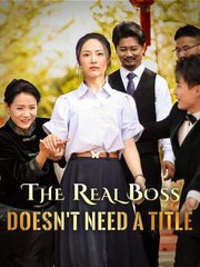 The Real Boss Doesn’t Need A Title (2025) - FULL HD [Eng Sub]
