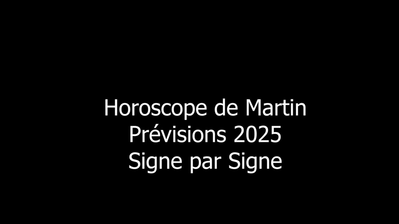 Horoscope de Martin Prévisions 2025 Signe par Signe