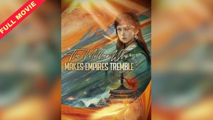 The Mother Who Makes Empires Tremble - Full HD Movie
