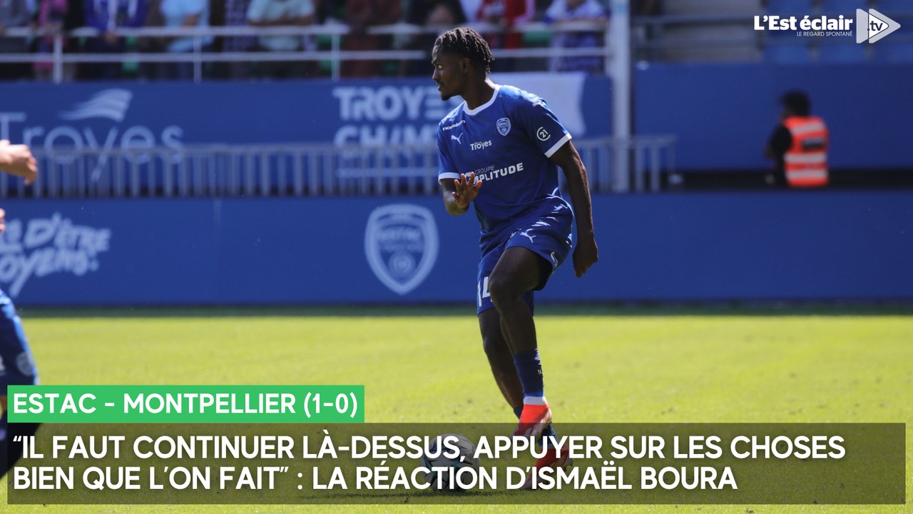 La réaction d'Ismaël Boura après la victoire de l'Estac contre Montpellier (1-0) ce samedi 23 août