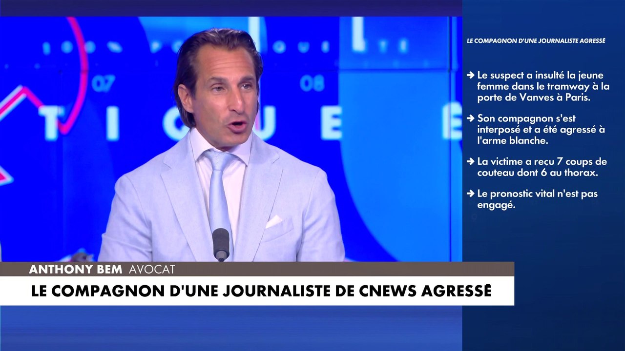 Anthony Bem revient sur l'agression du compagnon d'une journaliste de CNEWS