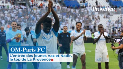 OM-Paris FC. L'entrée des jeunes Bilal Nadir et Robinio Vaz, le top de La Provence