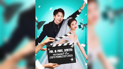 MR. & MRS. SMITH PRETENDING TO BE CEO'S PENNILESS LOVER