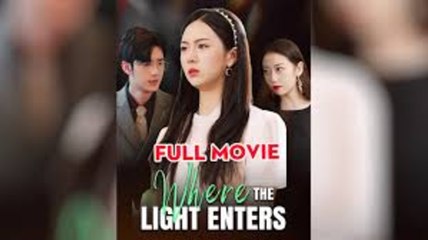 Where The Light Enters Usa - Full Movie