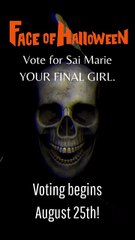 VOTE FOR ME YOUR FINAL GIRL BEGINNING DAILY 8.25!
