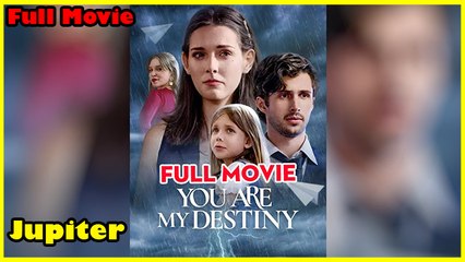 You Are My Destiny - Full Movie