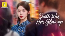 Death Was Her Glow Up - Full