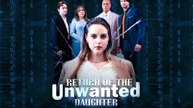 Return Of The Unwanted Daughter Full