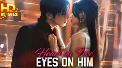 Heart On Fire, Eyes On Him Full Episode - Full Movie