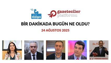 Bir dakikada bugün ne oldu?