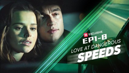 Hot Drama Love At Dangerous Speeds - Full