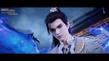 4K | Perfect World Episode 150 - 152 INDO SUB