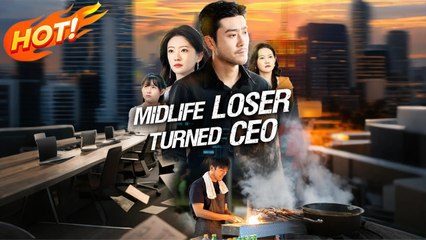 MIDLIFE LOSER TURNED CEO
