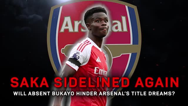 Saka sidelined again – Will absent Bukayo hinder Arsenal’s title dreams?
