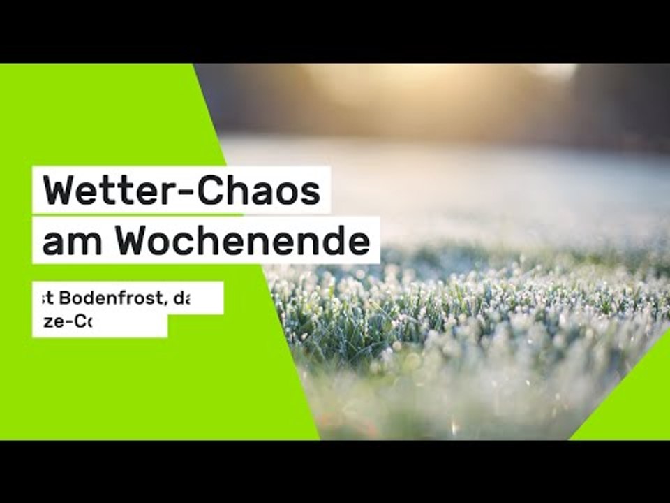 Wetter-Chaos am Wochenende: Erst Bodenfrost, dann Hitze-Comeback