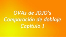Jojos bizarre adventure OVA 1 comparación de dolaje