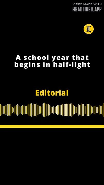Editorial | A school year that begins in half-light