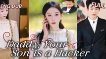 Daddy Your Son Is A Hacker S - Full Movie