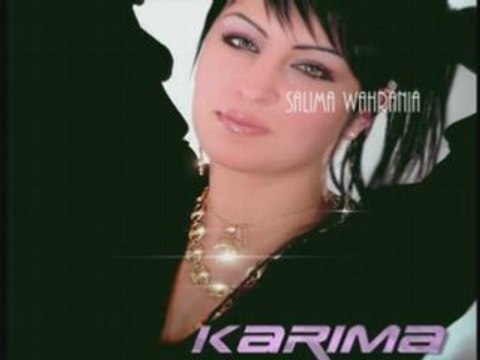 Karima 2008 - Nta Mechi Ta3 3achra & Belkhaf Neghdab Ou Anul
