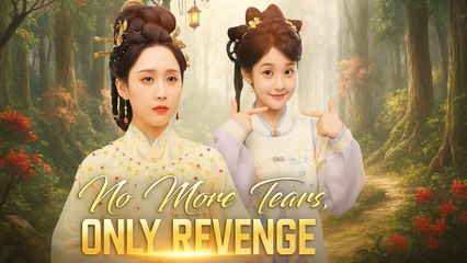 No More Tears Only Revenge Chinese Drama