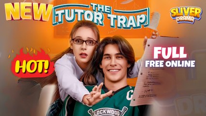 The Tutor Trap I New Romance Drama