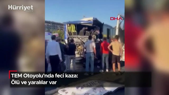 TEM Otoyolu'nda feci kaza: Ölü ve yaralılar var