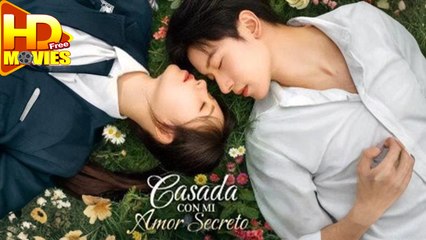Casada Con Mi Amor Secreto Completa en Español