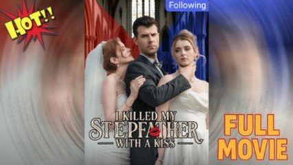 I Killed My Stepfather with a Kiss - FULL MOVIES ENGLISH SUB