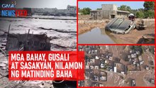 Mga bahay, gusali at sasakyan, nilamon ng matinding baha | GMA Integrated Newsfeed