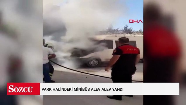 Park halindeki minibüs alev alev yandı