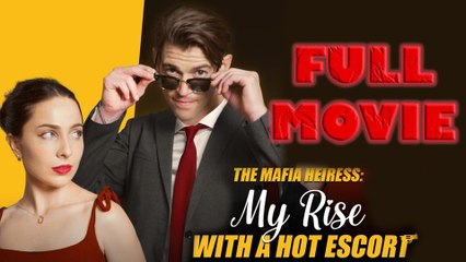 The Mafia Heiress My Rise With A Hot Escort