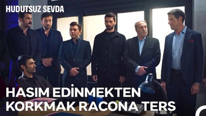 Savaşmaktan Vazgeçmeyecek Yeni Bir Düşman Kazandınız! - Hudutsuz Sevda