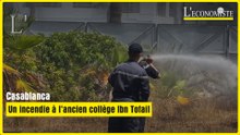 Casablanca : Un incendie à l'ancien collège Ibn Tofail