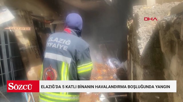 Elazığ’da 5 katlı binanın havalandırma boşluğunda yangın