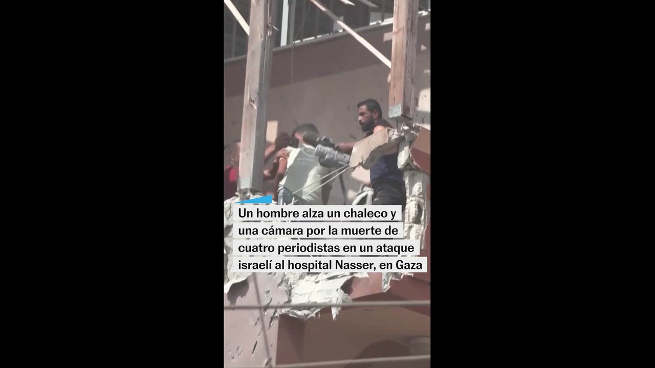 Al menos cuatro periodistas muertos en un ataque israelí al hospital Nasser, en Gaza