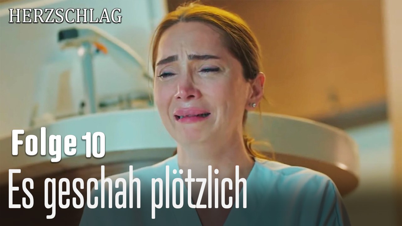 Es geschah plötzlich-Herzschlag Folge 10