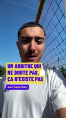 « Un arbitre qui ne doute pas, ça n’existe pas »