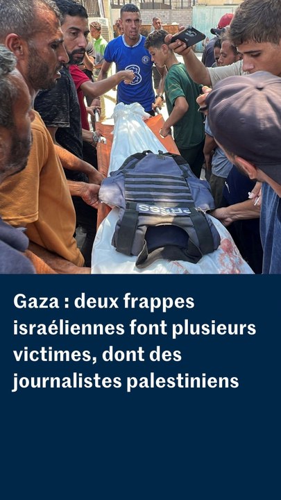 Gaza : deux bombardements israéliens font plusieurs victimes dont des journalistes