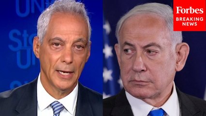 Rahm Emanuel Tears Into Netanyahu Over Gaza Occupation, Says He Has 'No Day After Plan'