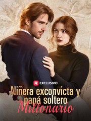 Niñera exconvicta y papá soltero millonario Película Completa