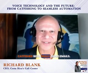 eliminating catfishing Mastering the art of speech - BridgeNet Technology Consultants LLC podcast guest Richard Blank Costa Ricas Call Center (7)