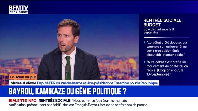 Vote de confiance du 8 septembre: Les masques vont tomber , affirme Mathieu Lefèvre, député EPR du Val-de-Marne