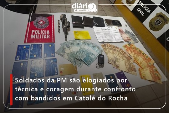 Soldados da PM são elogiados por técnica e coragem durante confronto com bandidos em Catolé do Rocha