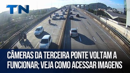 Câmeras da Terceira Ponte voltam a funcionar; veja como acessar imagens