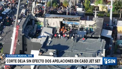 Sin efecto apelaciones clave en caso Jet Set | Emisión Estelar SIN con Alicia Ortega