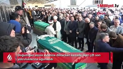 Doğumdan sonra evlerine dönerken kazada ölen çift son yolculuklarına uğurlandı