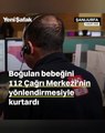 Şanlıurfa’da annesi emzirirken boğulma tehlikesi geçiren 30 günlük bebek, 112 Acil Çağrı