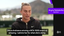 Sabalenka praises history-maker Andreeva ahead of Indian Wells